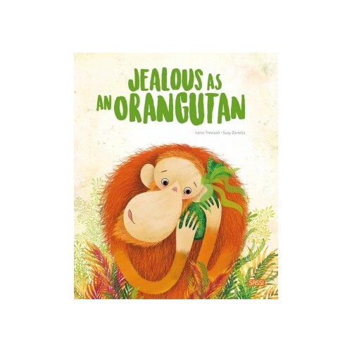 Jealous as an Orangutan